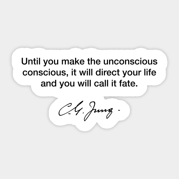 Make the unconscious conscious - Carl Jung Sticker by Modestquotes